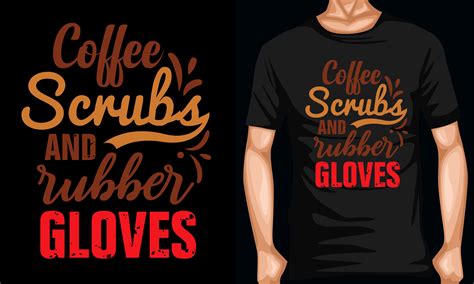 Coffee Scrubs And Rubber Gloves Graphic By Creative T Shirt Store · Creative Fabrica