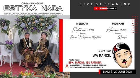 Live Malam Organ Sintren Estyka Nada Bpk Tarkim Ibu Ratmina