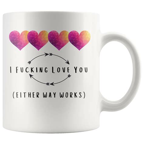 I Fucking Love You Coffee Mug T For Him T For Her Etsy