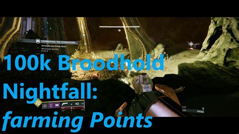 100k Broodhold Nightfall Farming Points Destiny 2 Youtube