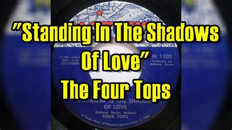 Standing In The Shadows Of Love The Four Tops Lyrics Youtube