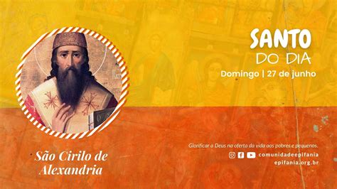 Santo Do Dia S O Cirilo De Alexandria De Junho Youtube