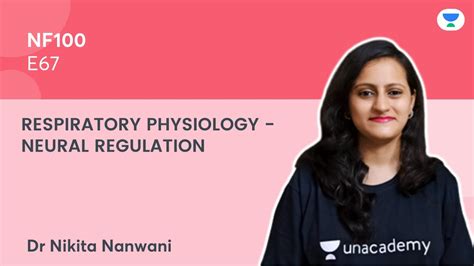 Nf100 E67 Respiratory Physiology Neural Regulation Dr Nikita Nanwani Youtube