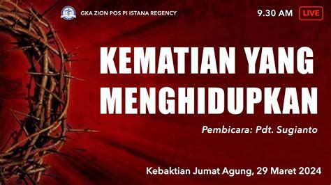 Kematian Yang Menghidupkan Ibadah Jumat Agung Online GKA Zion PPI IR