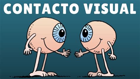 La Importancia Del Contacto Visual En Psicolog A Psicolog A Motivacional