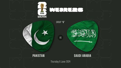 Pakistan Vs Saudi Arabia Fifa World Cup 2026 Qualifiers Matches Looped