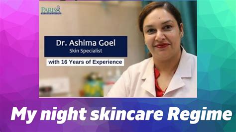 My Night Skincare Regime Dr Ashima Goel Md Dermatologist In