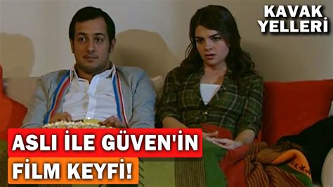 Aslı İle Güven in Film Keyfi Kavak Yelleri 101 Bölüm YouTube