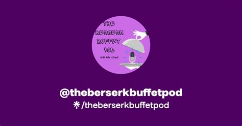 Theberserkbuffetpod Facebook TikTok Linktree