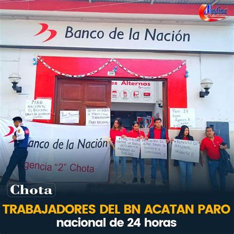 Chota Trabajadores Del Banco De La Nacion Acatan Paro Andina Radio