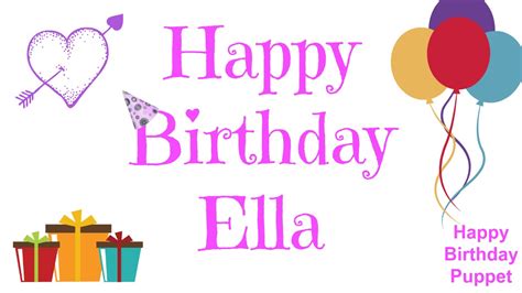 Happy Birthday Ella Best Happy Birthday Song Ever Youtube