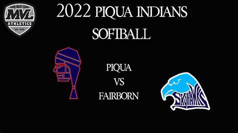 2022 Piqua Indians Softball Vs Fairborn Youtube