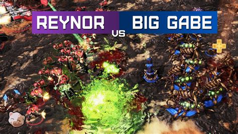 StarCraft 2 Reynor Vs Big Gabe S INTENSE Best Of 5 ZvT YouTube