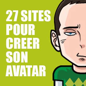 Sites Pour Cr Er Votre Avatar Original En Quelques Clics