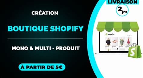 Je Vais Faire La Cr Ation De Votre Boutique Shopify Mono Ou Multi