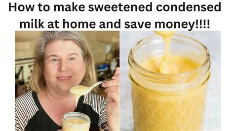 How To Make Your Own Sweetened Condensed Milk Homemade Sweetened