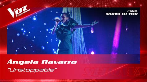 Ngela Navarro Unstoppable Shows En Vivo Vos La Voz Argentina