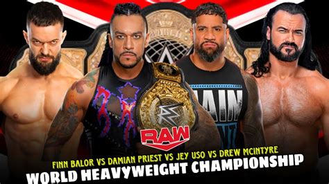 Damian Priest Vs Jey Uso Vs Finn Balor Vs Drew McIntyre World Title