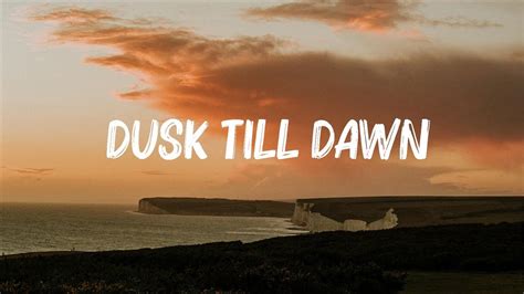 Zayn Sia Dusk Till Dawn Lyrics The Chainsmokers Lukas Graham