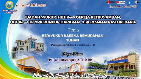 Ibadah Syukur Peresmian Pastori HUT Ke 6 Gereja Petrus HUT Ke 1 TK