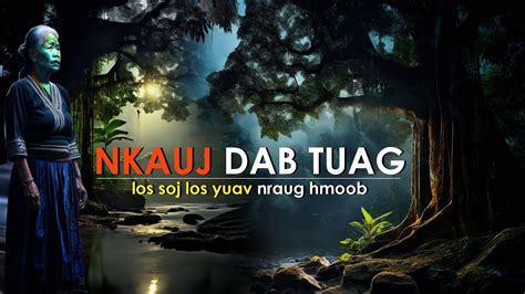 Dab Neeg Nkauj Dab Tuag Los Soj Los Yuav Hmong Scary Story 20 May 2024