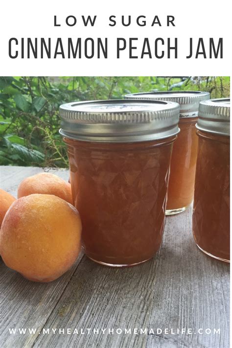 How To Make Low Sugar Cinnamon Peach Jam My Healthy Homemade Life