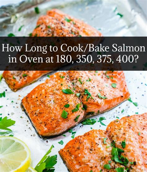 How Long To Cookbake Salmon In Oven At 180 350 375 400