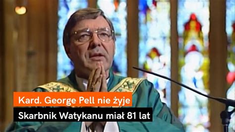 Kard George Pell Nie Yje Skarbnik Watykanu Mia Na Swoim Koncie