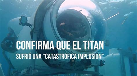 La Guardia Costera De Eeuu Confirma Que El Titan Sufrió Una