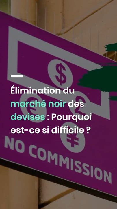 Limination Du March Noir Des Devises Pourquoi Est Ce Si Difficile