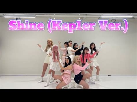 踊ってみたShine kep1er 케플러 kpopdancecover YouTube