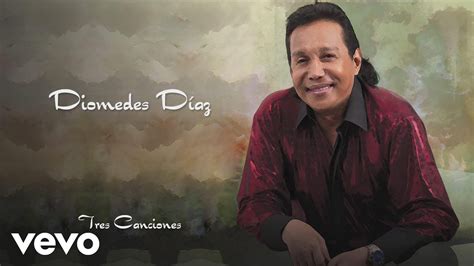 Diomedes Diaz A Duo Jean Carlos Centeno Elberto López Tres Canciones