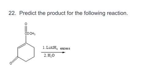 Solved 22. Predict the product for the following | Chegg.com