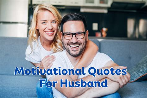 75 Powerful Motivational Quotes For Husband To Inspire And Uplift