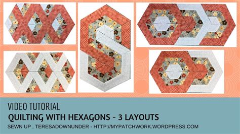 Video Tutorial Quilting With Hexagons 3 Ideas Youtube