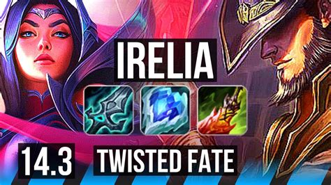 Irelia Vs Twisted Fate Mid Games Br Grandmaster