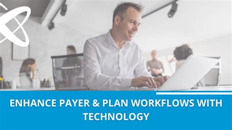Improving Healthcare Payer Workflow Processes with Technology