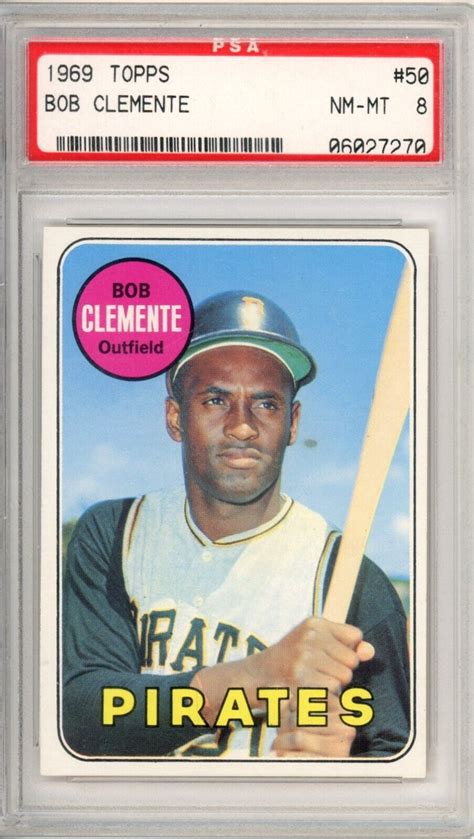 1969 Topps Roberto Clemente 50 PSA 8 Pirates 10572 EBay