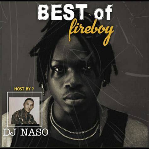 Dj Naso Best Of Fireboy Dml Non Stop Mixtape Fast Download Mp3 Mb