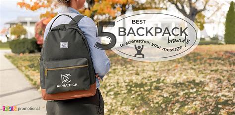 5 Best Backpack Brands To Strengthen Your Message Totally Inspired