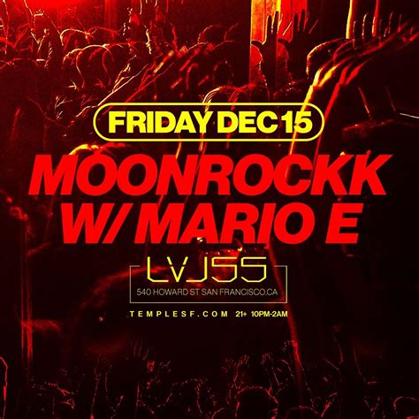 Moonrockk W Mario E LVL 55 Tickets At Temple Nightclub In SF By