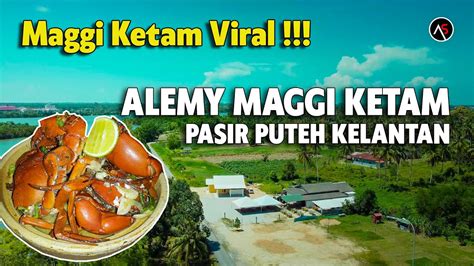 ALEMY MAGGI KETAM VLOG BERSAMA AKOK CHANNEL CHERANG RUKU PASIR PUTEH