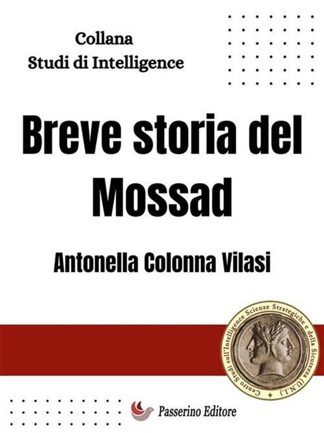 Breve Storia Del Mossad Di Antonella Colonna Vilasi