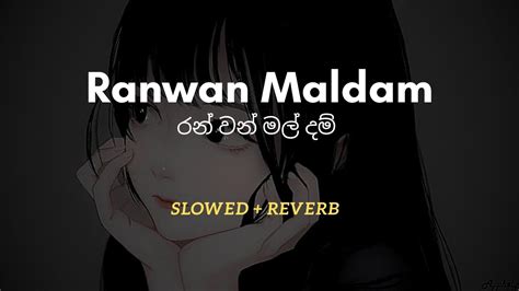 රන් වන් මල් දම් Centigradz Ranwan Maldam Slowed Reverb Beatz Lk Youtube