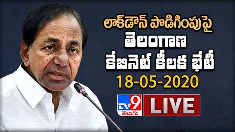 Telangana Cabinet Meeting Live Cm Kcr Lockdown New Rules Tv9