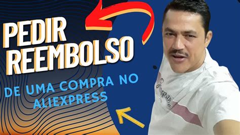 Como Pedir Reembolso De Uma Compra No Aliexpress No Computador