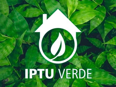 Iptu Verde Como Funciona E Quem Tem Direito Ao Desconto Cl Solar