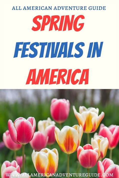 Best Spring Festivals in the U.S. - All-American Adventure Guide