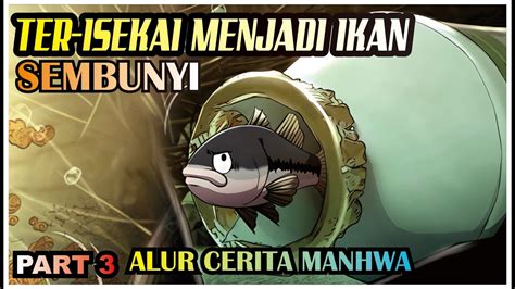 Ter Isekai Menjadi Monster Ikan Sembunyi Dulu Alur Cerita Komik