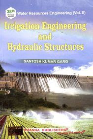 Irrigation Engineering And Hydraulic Structures 1st Edition By Santosh